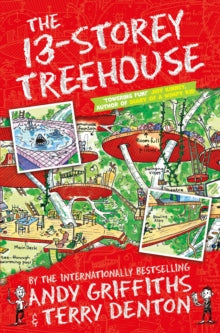 The Treehouse Series  The 13-Storey Treehouse - Andy Griffiths; Terry Denton (Paperback) 29-01-2015 Winner of Sainsbury's Children's Book Awards: Fiction for Age 5-9 Years 2015.