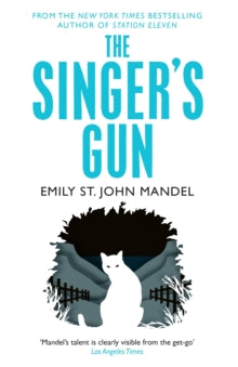 The Singer's Gun - Emily St. John Mandel (Paperback) 12-03-2015 