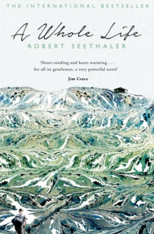 A Whole Life - Robert Seethaler; Charlotte Collins (Paperback) 08-10-2015 Short-listed for Man Booker International 2016 (UK) and International Dublin Literary Award 2017 (UK). Long-listed for International Dublin Literary Award 2017 (UK).