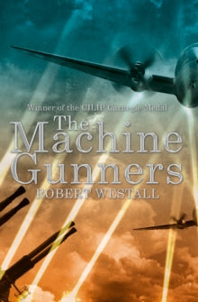 The Machine Gunners - Robert Westall (Paperback) 07-05-2015 Winner of The CILIP Carnegie Medal 1975 (UK).