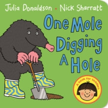 One Mole Digging A Hole - Julia Donaldson; Nick Sharratt (Board book) 07-05-2015 