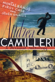 Montalbano's First Case and Other Stories - Andrea Camilleri (Paperback) 17-11-2016 Short-listed for CWA Short Story Dagger 2016 (UK).