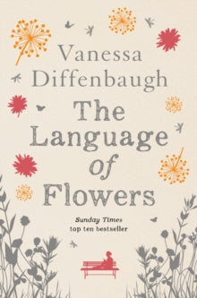 The Language of Flowers - Vanessa Diffenbaugh (Paperback) 19-05-2016 Long-listed for International IMPAC Dublin Literary Award 2012 (Ireland).