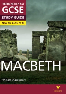 York Notes  Macbeth STUDY GUIDE: York Notes for GCSE (9-1): - everything you need to catch up, study and prepare for 2022 and 2023 assessments and exams - William Shakespeare; James Sale (Paperback) 04-08-2015 