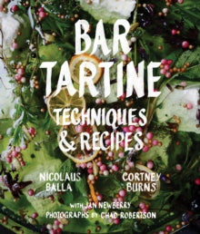 Bar Tartine: Techniques & Recipes - Cortney Burns; Nick Balla; Jan Newberry (Hardback) 01-12-2014 Winner of James Beard Foundation Book Awards (Professional) 2015 and IACP Crystal Whisk Award (Chefs/Restaurants) 2015.