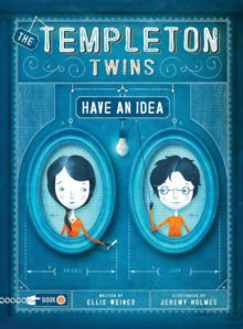Templeton Twins  Templeton Twins Have an Idea: Book 1 - Ellis Weiner; Jeremy Holmes (Paperback) 01-09-2013 