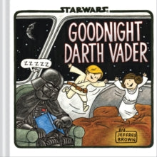 Goodnight Darth Vader - Jeffrey Brown (Hardback) 22-07-2014 
