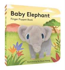 Little Finger Puppet Board Books  Baby Elephant: Finger Puppet Book - Yu-Hsuan Huang (Board book) 02-08-2016 