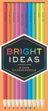 Bright Ideas  Bright Ideas Neon Colored Pencils: 10 Colored Pencils - Chronicle Books (Other merchandise) 03-05-2016 