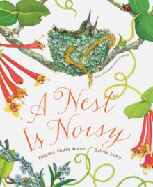 Nest Is Noisy - Dianna Hutts Aston; Sylvia Long (Paperback) 14-03-2017 