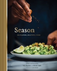 Season: Big Flavors, Beautiful Food - Nik Sharma (Hardback) 02-10-2018 Short-listed for IACP Julia Child First Book Award 2019 (United States) and Piglet Tournament of Cookbooks - Food52 2019 (United States).