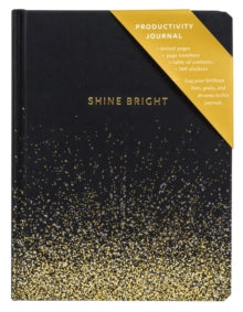 Shine Bright Productivity Journal - Chronicle Books (Notebook / blank book) 20-02-2018 