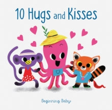10 Hugs and Kisses: Beginning Baby - Chronicle Books (Board book) 10-06-2021 