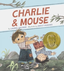 Charlie & Mouse: Book 1 - Laurel Snyder; Emily Hughes (Paperback) 02-04-2019 