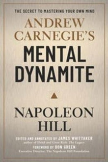 Andrew Carnegie's Mental Dynamite - Napoleon Hill (Paperback) 01-09-2020 