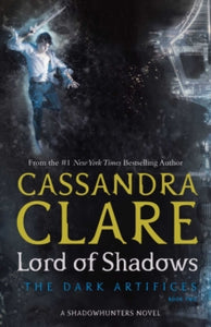 The Dark Artifices 2 Lord of Shadows - Cassandra Clare (Paperback) 03-05-2018 