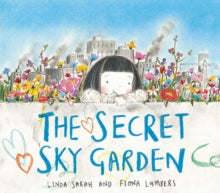 Secret Sky Garden - Linda Sarah; Fiona Lumbers (Paperback) 28-06-2018 