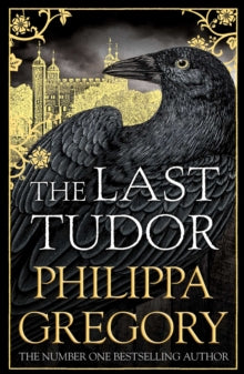 The Last Tudor - Philippa Gregory (Paperback) 08-02-2018 