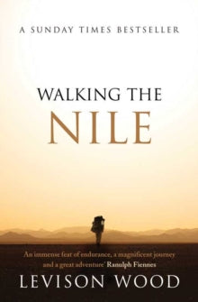 Walking the Nile - Levison Wood (Paperback) 30-07-2015 