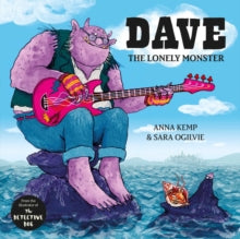 Dave the Lonely Monster - Anna Kemp; Sara Ogilvie (Paperback) 04-10-2018 