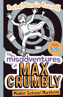 The Misadventures of Max Crumbly 2 The Misadventures of Max Crumbly 2: Middle School Mayhem - Rachel Renee Russell (Paperback) 08-02-2018 