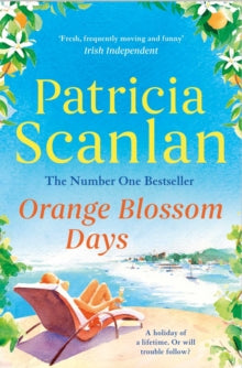 Orange Blossom Days: Shortlisted for the Bord Gais Irish Book Awards 2017 - Patricia Scanlan (Paperback) 22-02-2018 