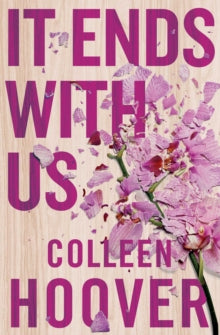 It Ends With Us: The top five Sunday Times best selling romance novel of 2021 - Colleen Hoover (Paperback) 02-08-2016 