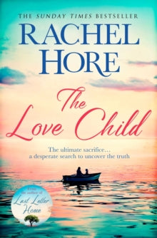 The Love Child: From the million-copy Sunday Times bestseller - Rachel Hore (Paperback) 09-01-2020 