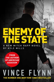 The Mitch Rapp Series 16 Enemy of the State - Vince Flynn; Kyle Mills (Paperback) 23-08-2018 
