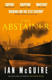 The Abstainer - Ian McGuire (Paperback) 22-07-2021 