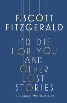 I'd Die for You: And Other Lost Stories - F. Scott Fitzgerald; Anne Margaret Daniel (Paperback) 10-04-2018 