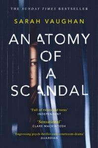 Anatomy of a Scandal: soon to be a major Netflix series - Sarah Vaughan (Paperback) 04-10-2018 