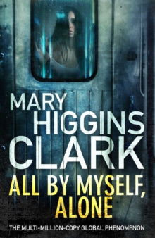 All By Myself, Alone - Mary Higgins Clark (Paperback) 11-01-2018 