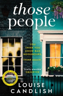 Those People: The gripping, compulsive new thriller from the bestselling author of Our House - Louise Candlish (Paperback) 26-12-2019 