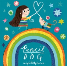 Pencil Dog - Leigh Hodgkinson (Paperback) 13-06-2019 