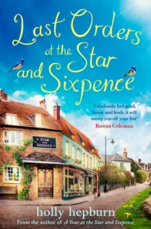 Last Orders at the Star and Sixpence: feel-good fiction set in the perfect village pub! - Holly Hepburn (Paperback) 08-08-2019 