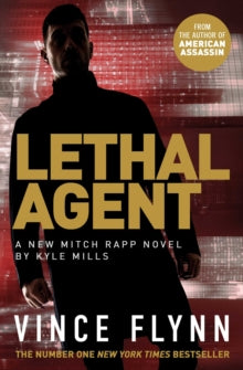 The Mitch Rapp Series 18 Lethal Agent - Vince Flynn; Kyle Mills (Paperback) 14-05-2020 