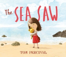 The Sea Saw - Tom Percival (Paperback) 10-01-2019 