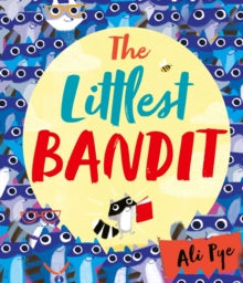 The Littlest Bandit - Ali Pye (Paperback) 20-02-2020 