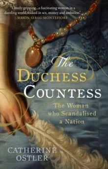 The Duchess Countess - Catherine Ostler (Hardback) 15-04-2021 