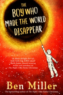 The Boy Who Made the World Disappear - Ben Miller; Daniela Jaglenka Terrazzini (Hardback) 14-11-2019 