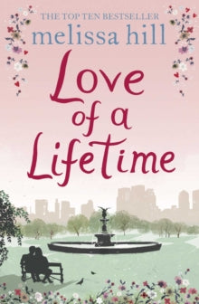 The Love of a Lifetime - Melissa Hill (Paperback) 08-03-2018 