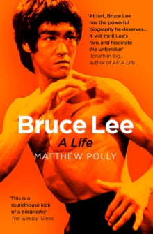 Bruce Lee: A Life - Matthew Polly (Paperback) 13-06-2019 