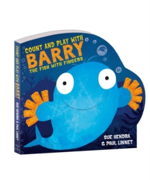 Count and Play with Barry the Fish with Fingers - Sue Hendra; Paul Linnet (Board book) 11-07-2019 