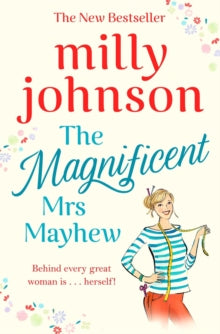 The Magnificent Mrs Mayhew: The top five Sunday Times bestseller - discover the magic of Milly - Milly Johnson (Paperback) 11-07-2019 