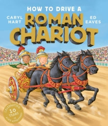 How to Drive a Roman Chariot - Caryl Hart; Ed Eaves (Paperback) 06-08-2020 