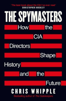 The Spymasters - Chris Whipple (Paperback) 16-09-2021 