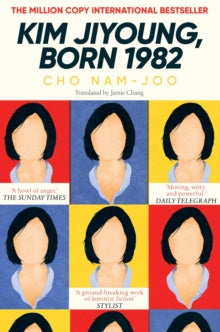 Kim Jiyoung, Born 1982: The international bestseller - Cho Nam-Joo; Jamie Chang (Paperback) 21-01-2021 