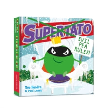 Supertato: Evil Pea Rules: A Christmas Supertato Story! - Sue Hendra; Paul Linnet (Board book) 14-11-2019 