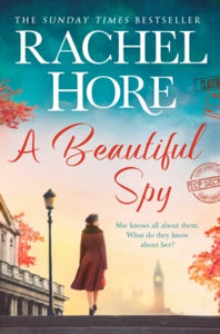 A Beautiful Spy: The captivating new Richard & Judy pick from the million-copy Sunday Times bestseller, based on a true story - Rachel Hore (Paperback) 16-09-2021 